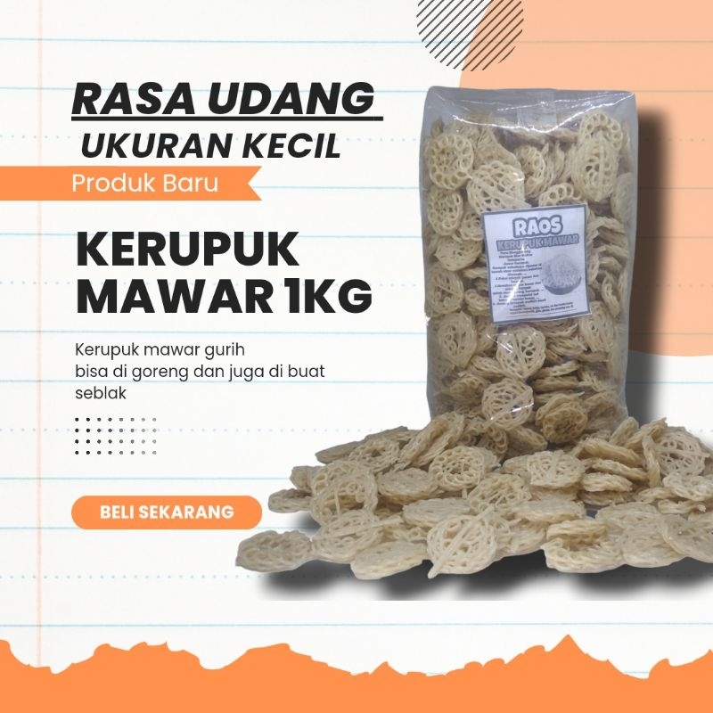 

KERUPUK MAWAR RASA UDANG 1KG VARIASI KECIL