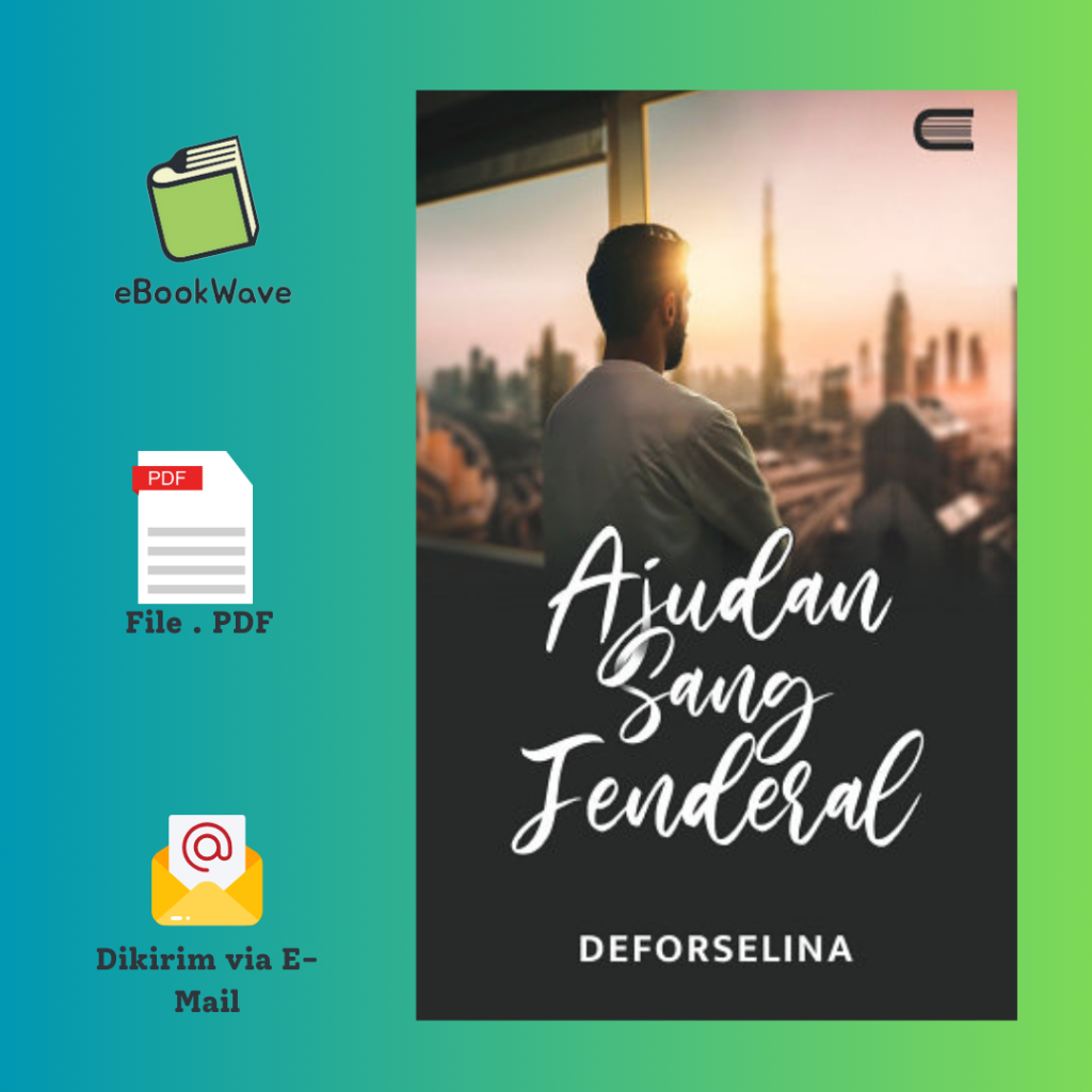 

Ajudan Sang Jenderal By Deforselina Book BEST SELLER (Bahasa Indonesia)