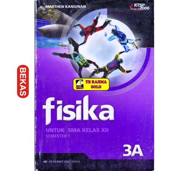 Fisika 3A Untuk SMA Kelas XII 12 Semester 1 Kurikkulum KTSP 2006 Marthen Kanginan Erlangga Kode BL.1