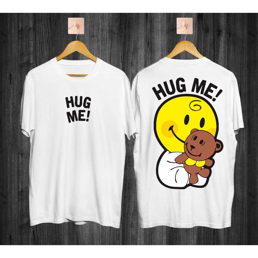 Kaos Smile Hug Me Bear  T-shirt Abstract Origins Streetwear Distro Pria Wanita
