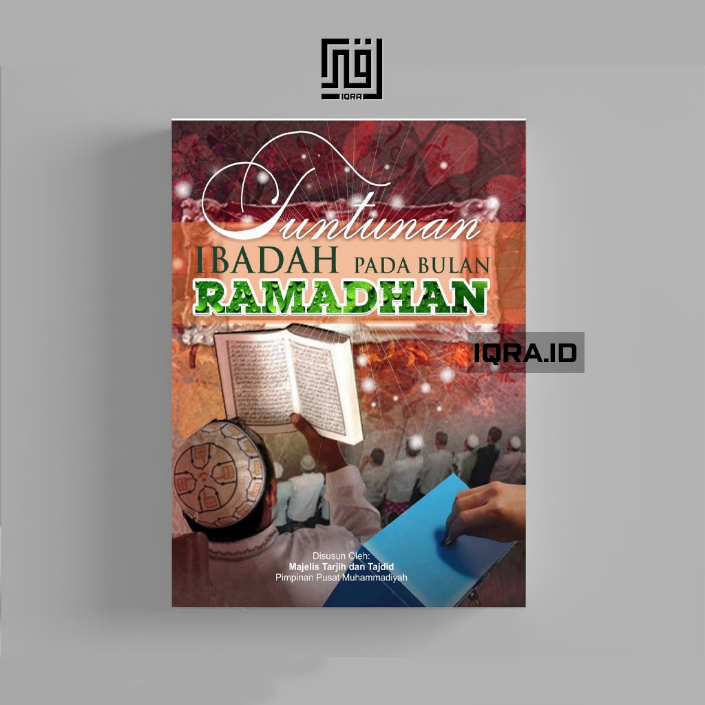 

[1763] Tuntunan Ibadah Pada Bulan Ramadhan