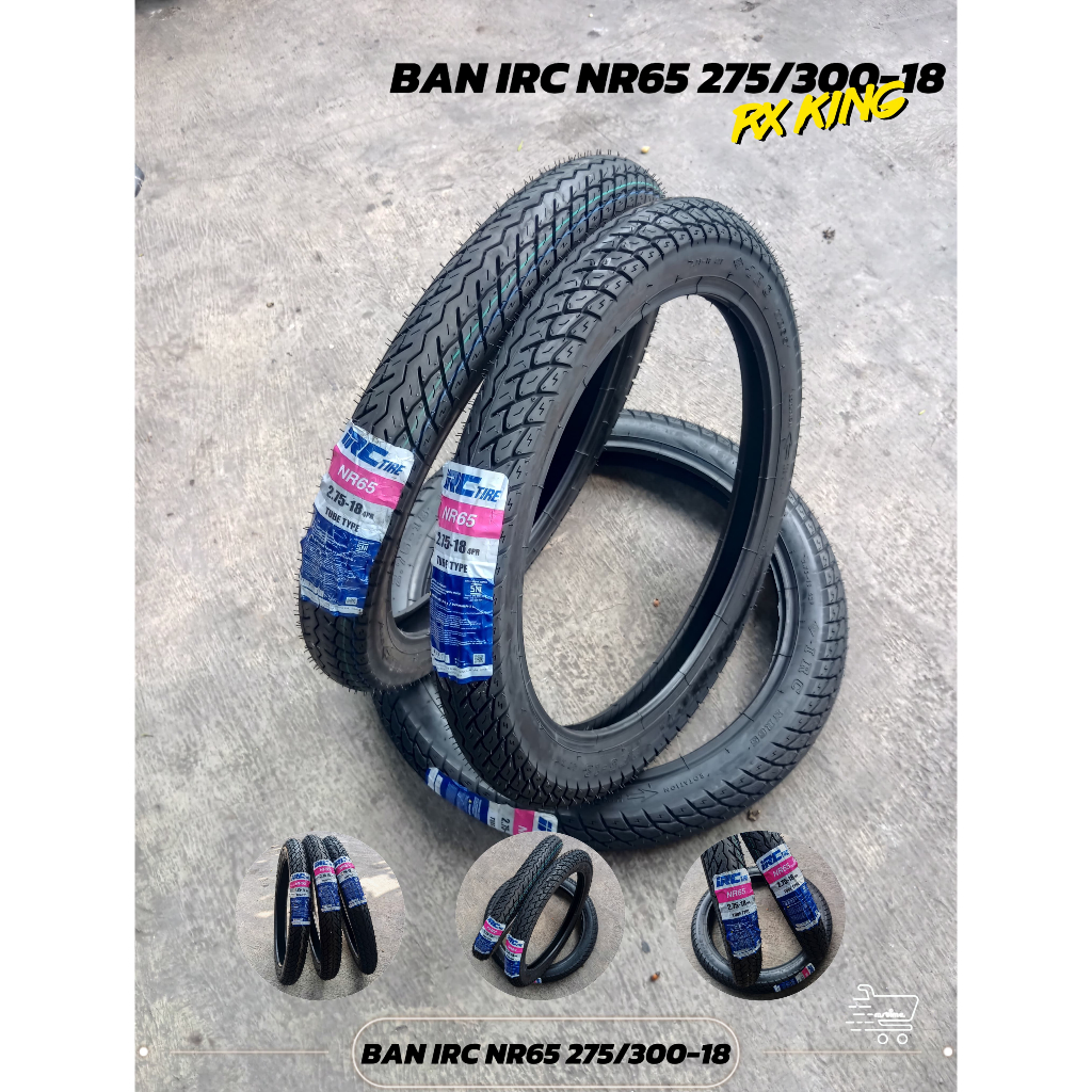 BAN LUAR RX KING IRC NR65 RING 18 RX KING UKURAN 275 & 300 BAN RX KING RING 18 / BAN IRX NR65 FULLSE