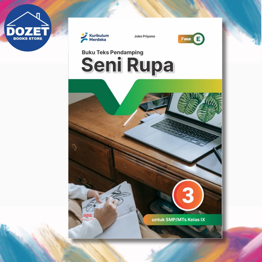 Buku Paket Seni Rupa Kelas 9 SMP/MTs Kurikulum Merdeka Untuk Siswa PT. Warna Mukti Grafika