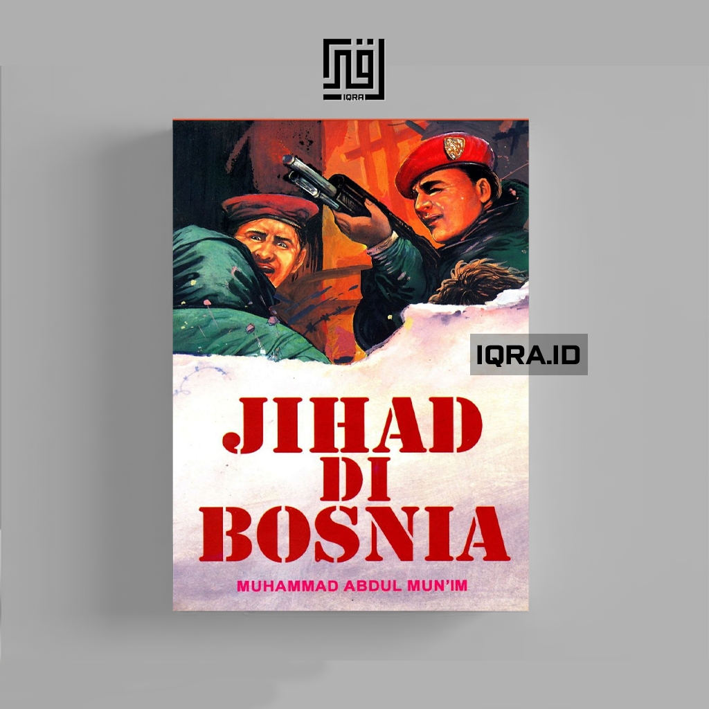 

[1036] Jihad Di Bosnia - Muhammad Abdul Mun'in