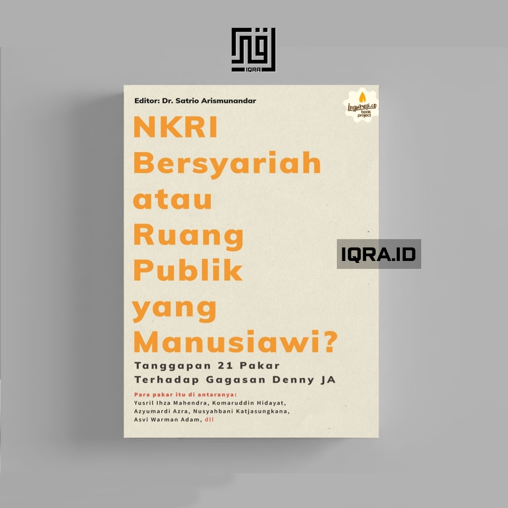 

[1050] NKRI Bersyariah Atau Ruang Publik Yang Manusiawi - Dr. Satrio Arismunandar