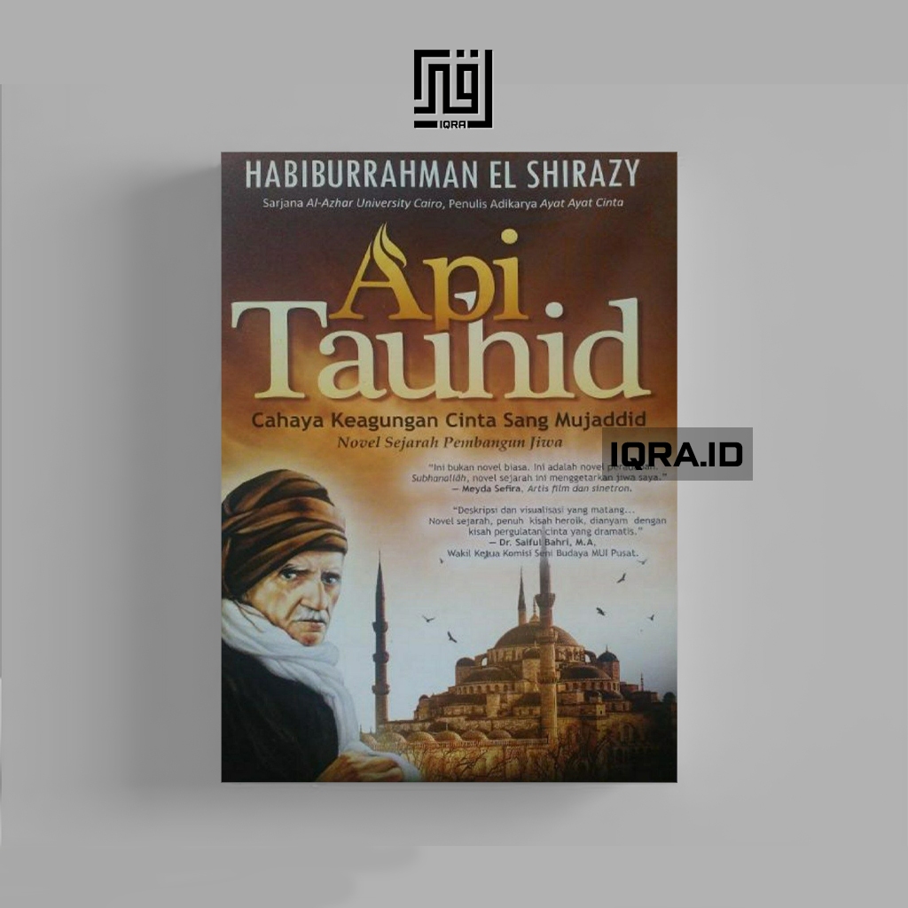 

[1080] Api Tauhid - Habiburrahman El Shirazy