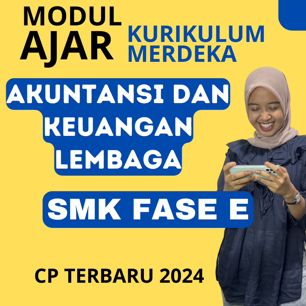 

MODUL AJAR SMK DASAR-DASAR AKUNTANSI DAN KEUANGAN LEMBAGA KURIKULUM MERDEKA KELAS 10 ATAU PERANGKAT AJAR