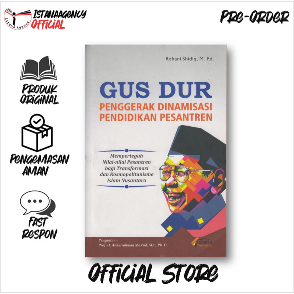 Gus Dur Penggerak Dinamisasi Pendidikan Pesantren: Memperteguh Nilai-Nilai Pesantren bagi Transforma