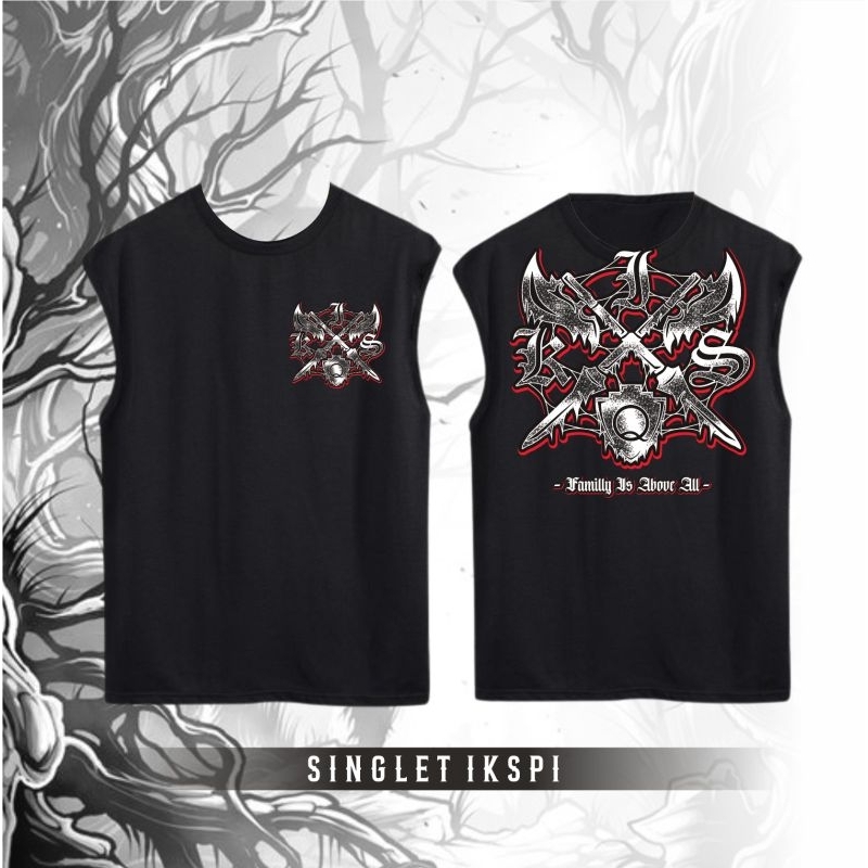 Singlet IKSPI Kera Sakti Family Is Above All Sablon Dtf By Ikspi Merch