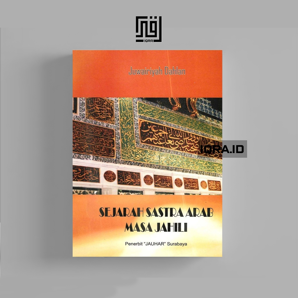 

[1194] Sejarah Sastra Arab Masa Jahili - Juwairiyah Dahlan