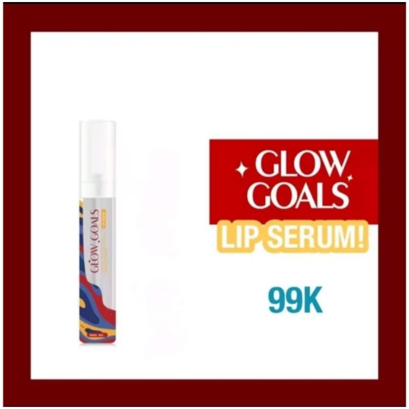 Lip Serum Glow Goals Skincare L 100% Ori