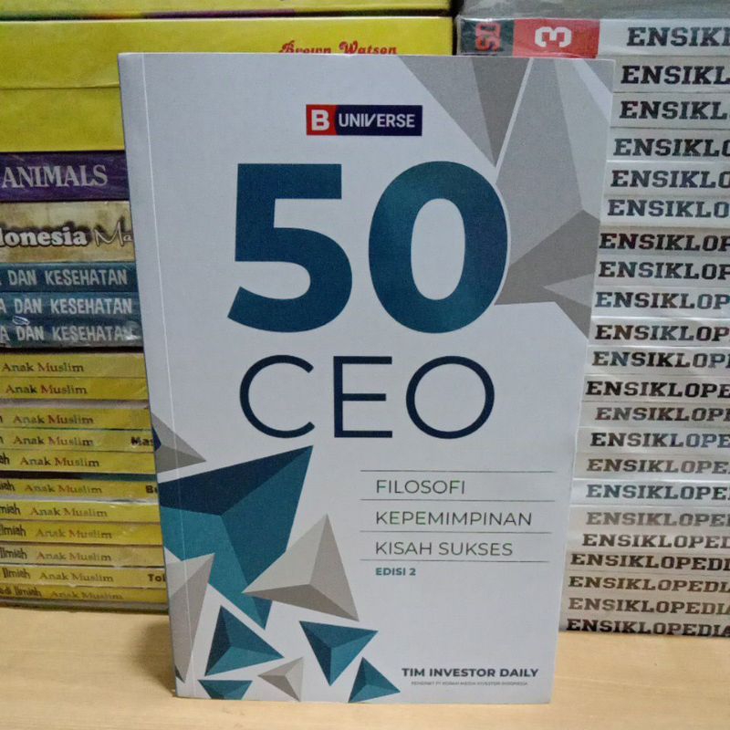 Buku Original B UNIVERSE 50 CEO : FILOSOFI - KEPEMIMPINAN - KISAH SUKSES EDISI 2 Tim Investor Daily.