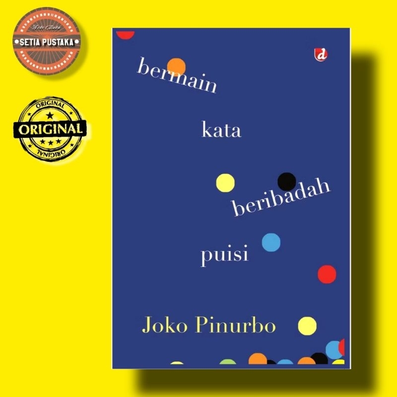 Bermain Kata Beribadah Puisi - Joko Pinurbo - ORIGINAL