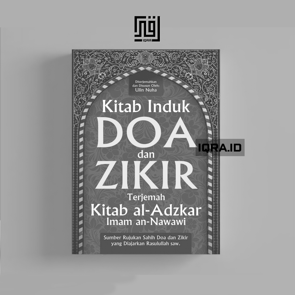 

[1227] Kitab Induk Doa Dan Zikir - Ulin Nuha