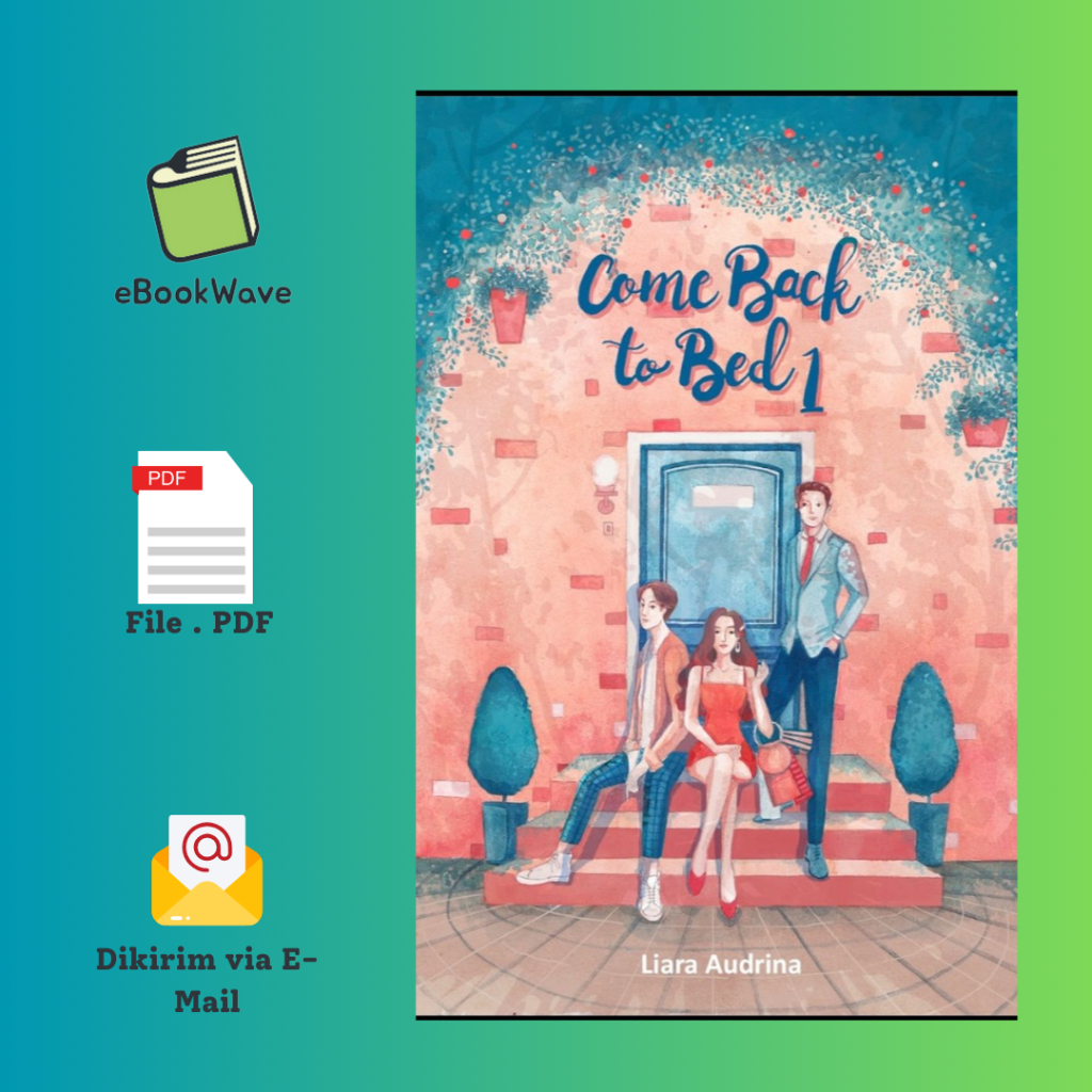 

Come Back To Bed (Part 1) by Liara Audrina Book BEST SELLER (Bahasa Indonesia)