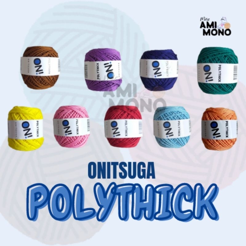 ONITSUGA POLYTHICK BENANG RAJUT