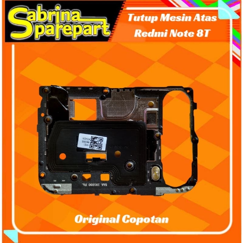 Tutup Mesin Atas Redmi Note 8T Original Copotan