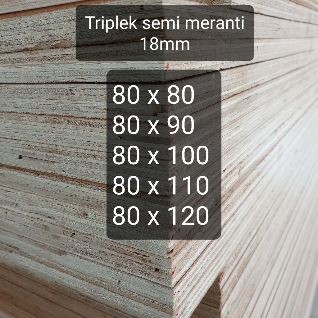 Triplek custom semi meranti 18mm plywood multiplek halus 2 sisi lebar 80 cm