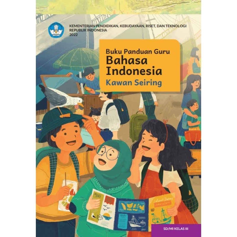 

BUKU PANDUAN GURU BAHASA INDONESIA (Kawan Seiring ) SD/MI KELAS III