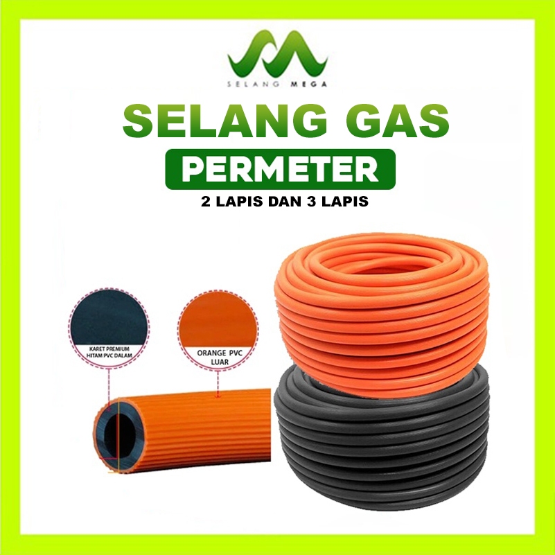 MEGA Selang Gas 2 Lapis Dan 3 Lapis Permeter Tebal Selang Gas Regulator SNI Selang Kompor Gas Anti G