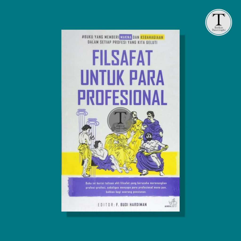 Filsafat untuk Para Profesional - F. Budi Hardiman.