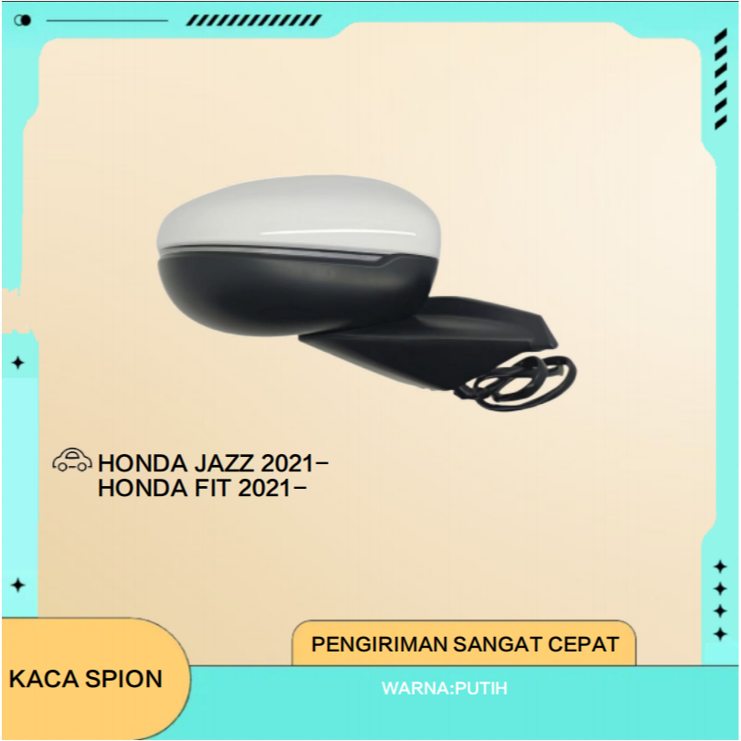 kaca spion HONDA FIT/JAZZ 2021 KEATAS
