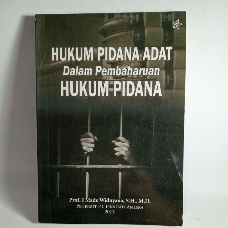 Buku Hukum Pidana Adat Dalam Pembaharuan Hukum Pidana -Prof. I Made Widnyana, S.H., M.H.