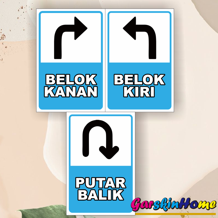 

Stiker Himbauan Belok kanan,Belok kiri,Memutar balik