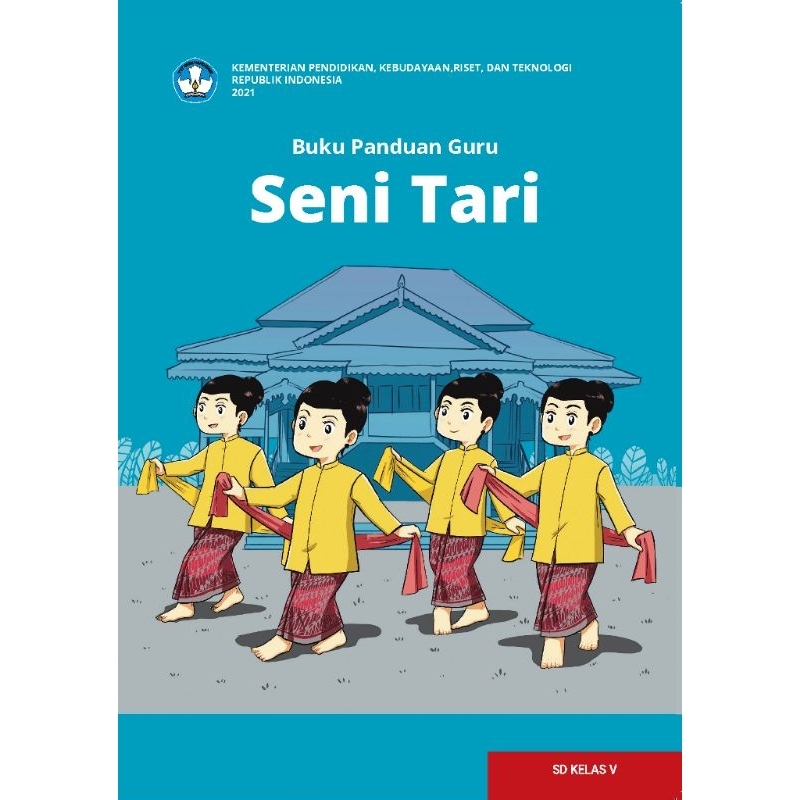 

BUKU PANDUAN GURU SENI TARI SD KELAS V