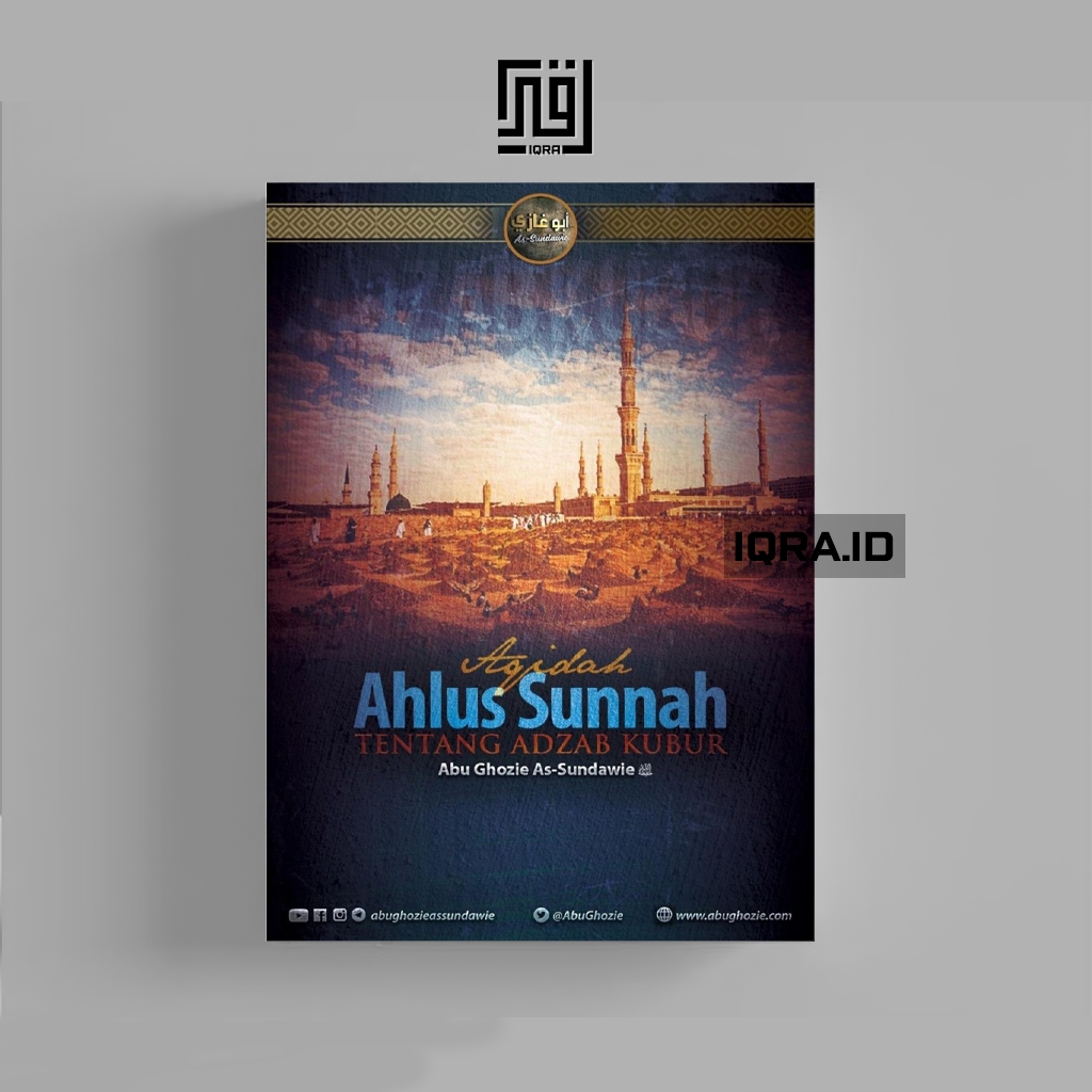 

[1540] Akidah Ahlus Sunnah Tentang Adzab Kubur - Abu Ghazie