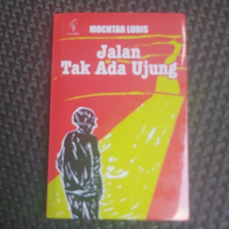 Jalan Tak Ada Ujung - Mochtar Lubis