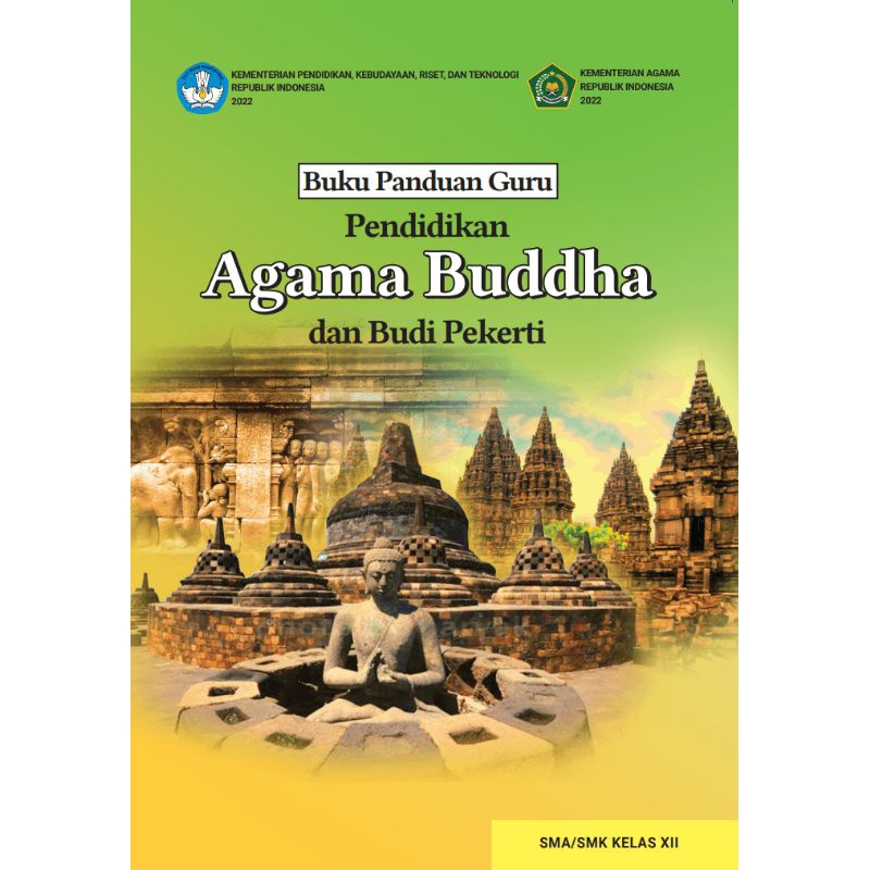 

BUKU GURU/SISWA PENDIDIKAN AGAMA BUDDHA DAN BUDI PEKERTI SMA/SMK KELAS XII