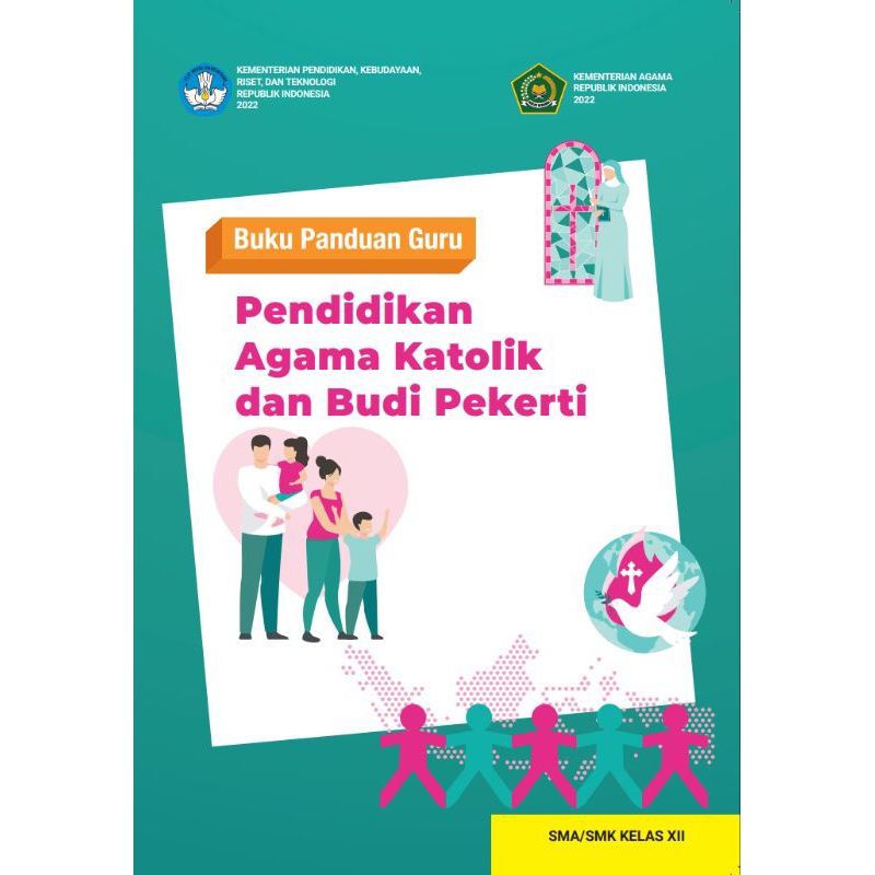 

BUKU GURU/SISWA PENDIDIKAN AGAMA KATOLIK DAN BUDI PEKERTI SMA/SMK KELAS XII