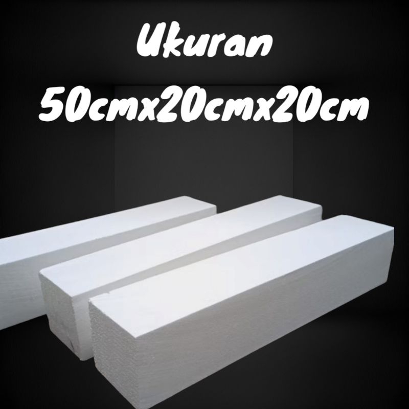 

Styrofoam balok ukuran 50cmx20cmx20cm (PXLXT)