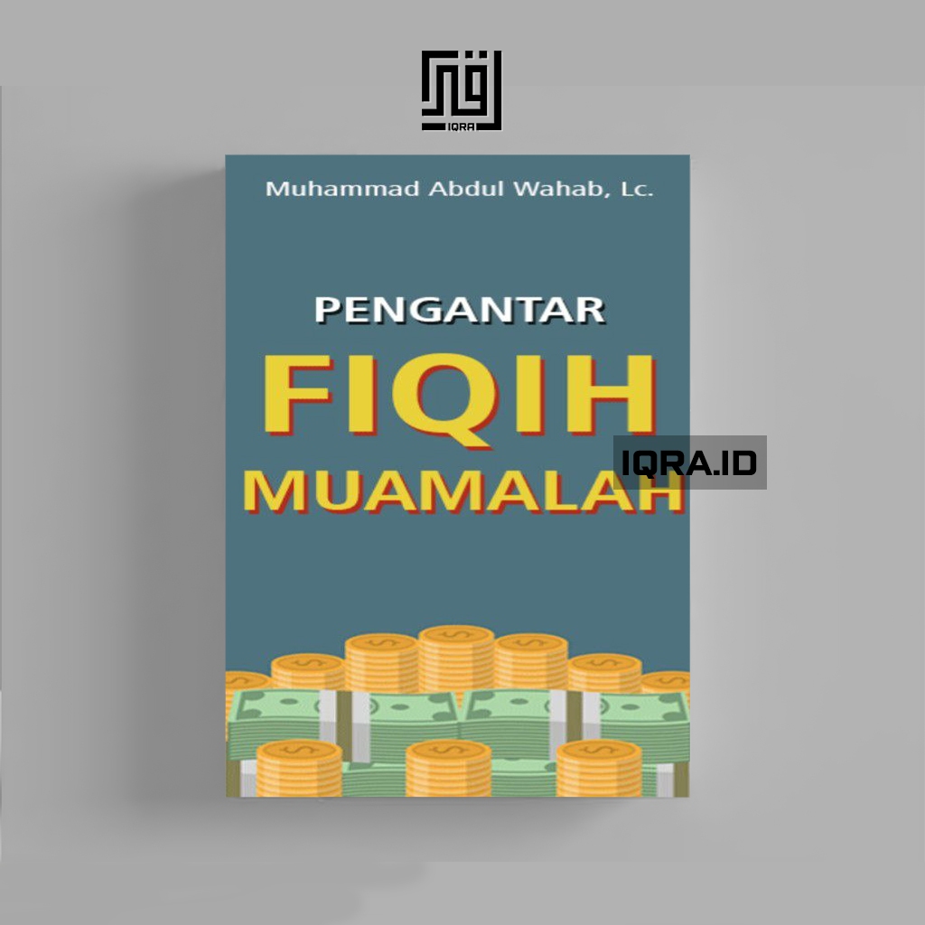 

[1582] Pengantar Fiqih Muamalah - Muhammad Abdul Wahab