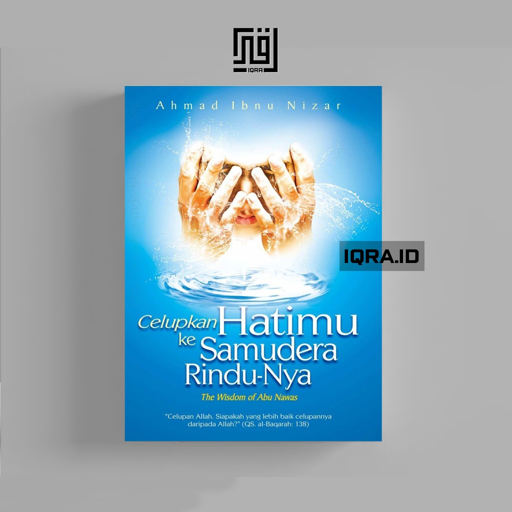 

[1633] Celupkan Hatimu Ke Samudera Rindu-Nya - Ahmad Ibnu Nizar