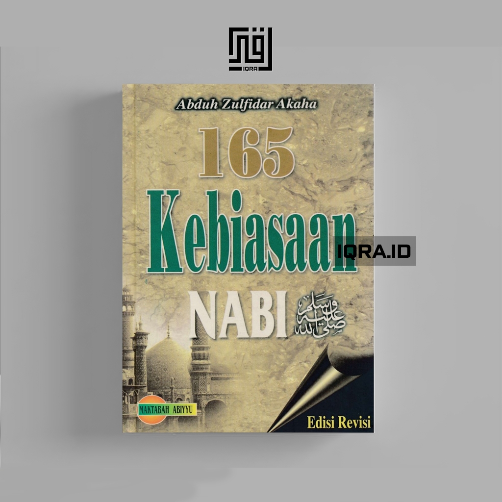 

[1642] 165 Kebiasaan Nabi SAW - Abduh Zulfidar Akaha