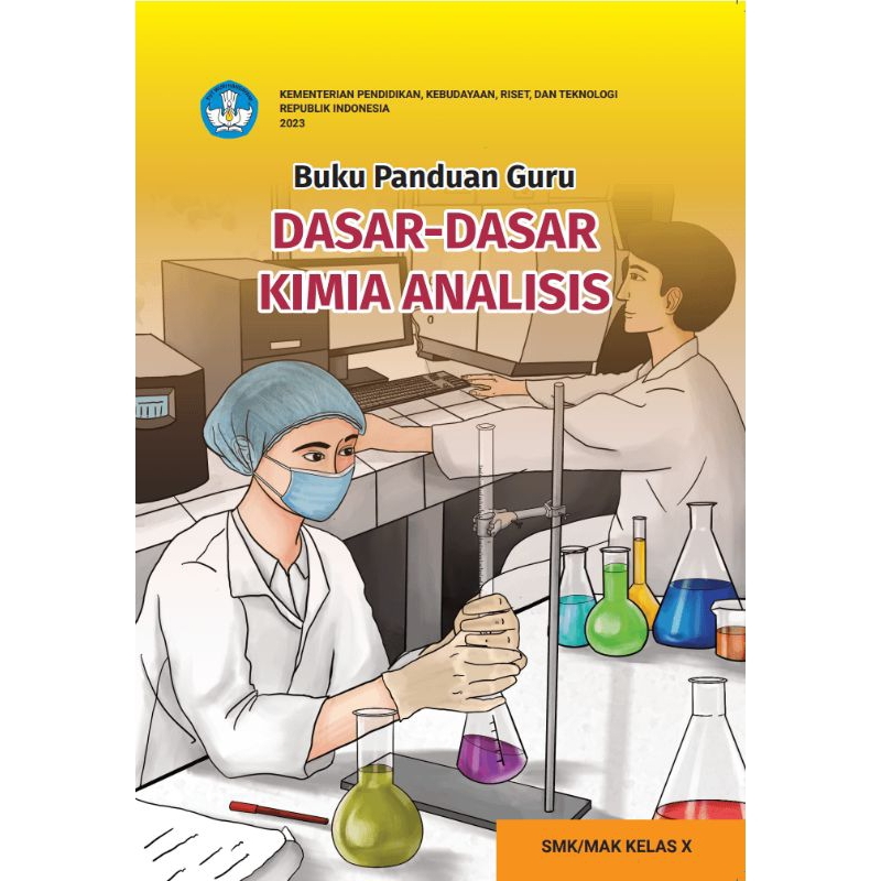 

BUKU PANDUAN GURU DASAR - DASAR KIMIA ANALISIS SMK/MAK KELAS 10