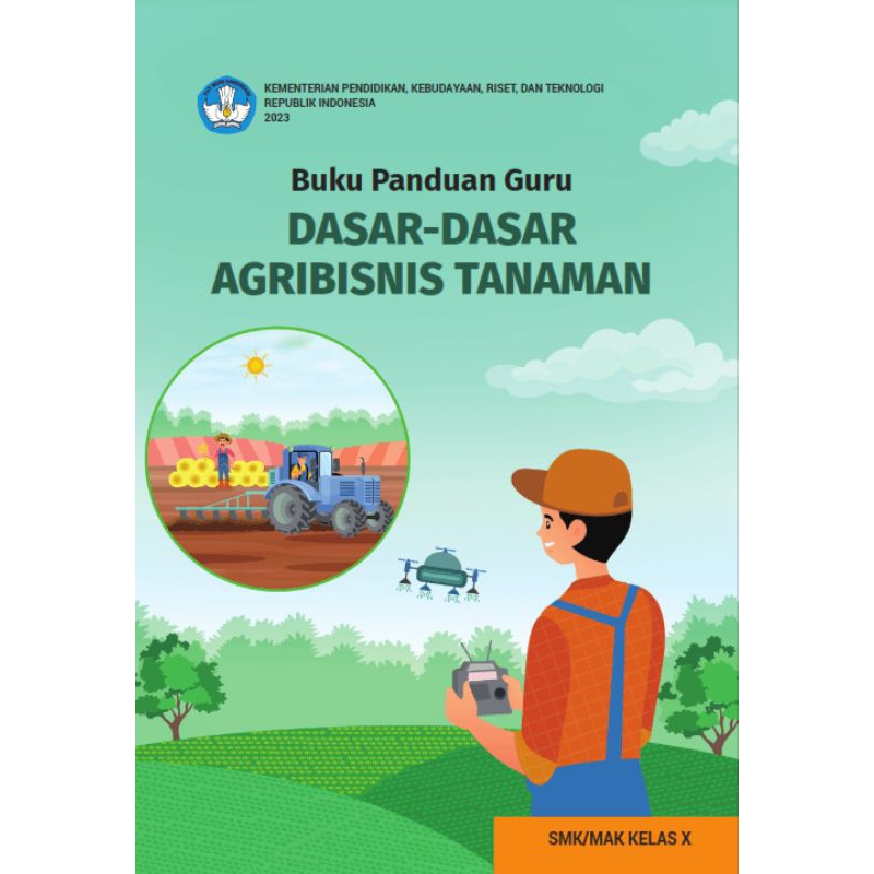 

BUKU PANDUAN GURU DASAR - DASAR AGRIBISNIS TANAMAN SMK KELAS 10