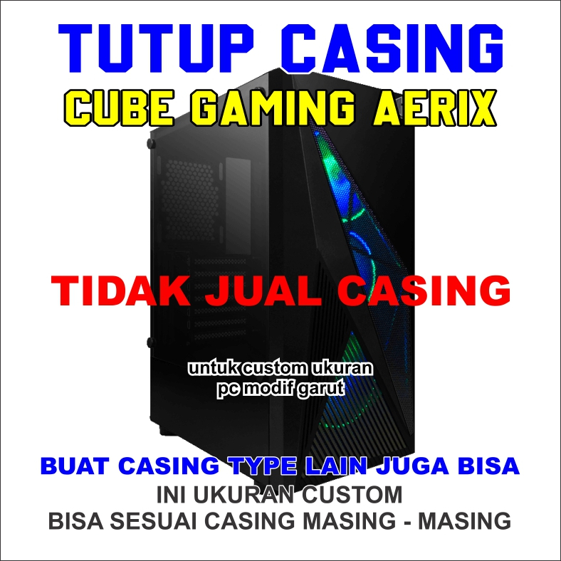 SIDE PANEL CASING PC CUBE GAMING AERIX HANYA TUTUP NYA SAJA