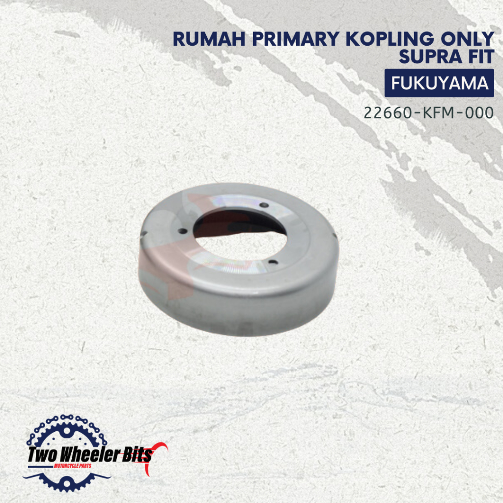 Fukuyama Mangkok Ganda Rumah Primary Kopling Only Supra Fit