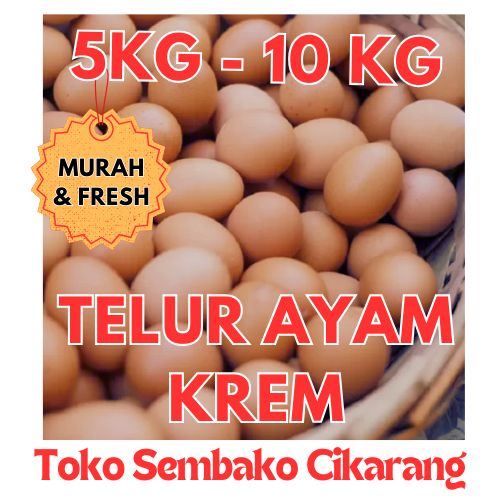 

TELUR AYAM NEGERI KREM 5 KG - 10 KG PROMO MURAH FRESH SEGAR TOKO SEMBAKO CIKARANG