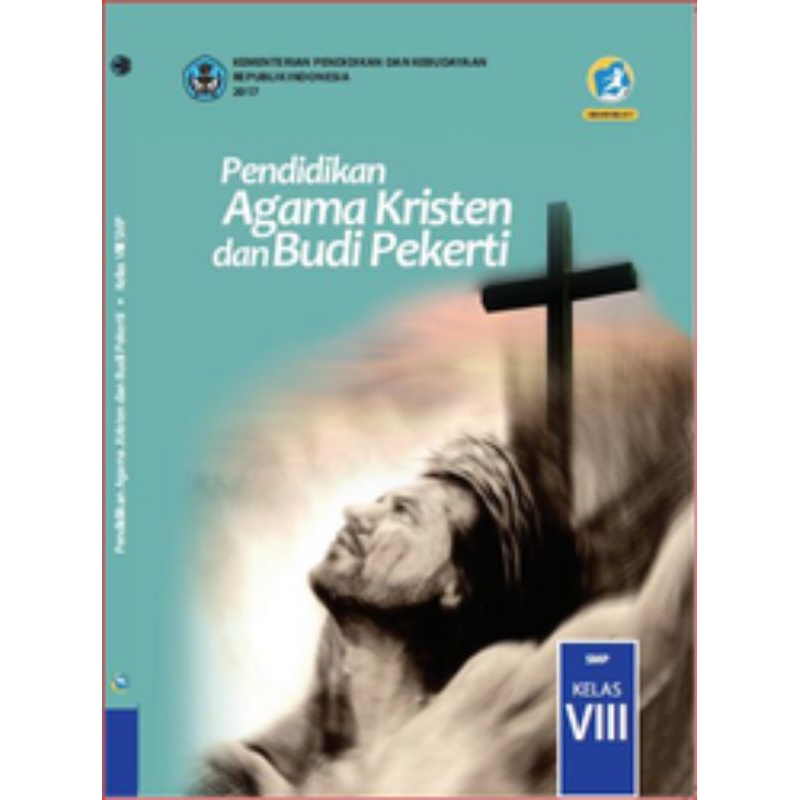 

BUKU SISWA PENDIDIKAN AGAMA KRISTEN DAN BUDI PEKERTI SMP KELAS 8