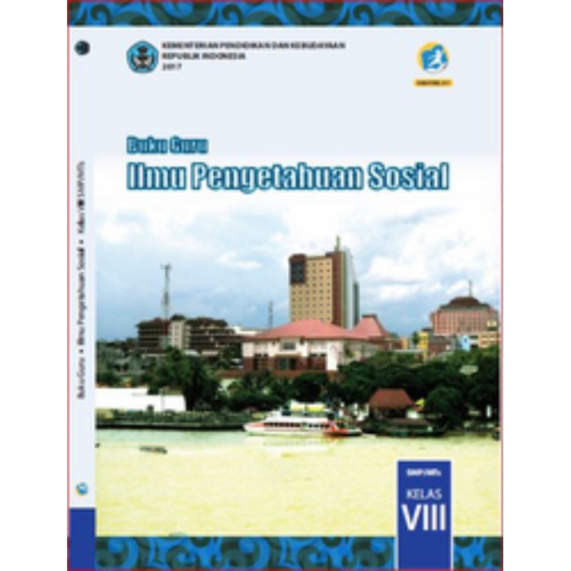 

BUKU GURU ILMU PENGETAHUAN SOSIAL SMP KELAS 8