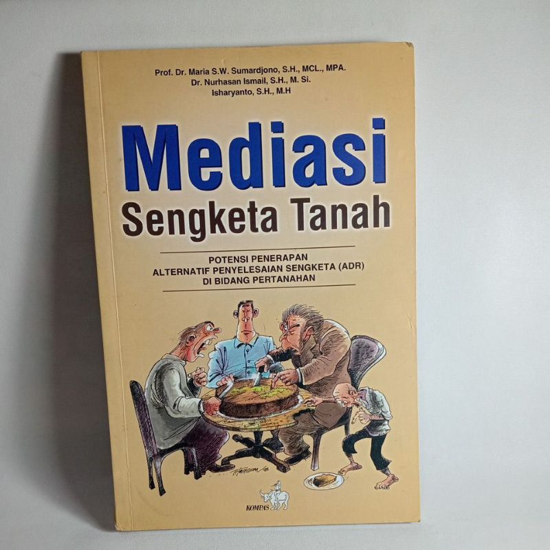 Buku Mediasi Sengketa Tanah -Prof. Dr. Maria S.W. Sumardjono, S.H., MCL., MPA.
