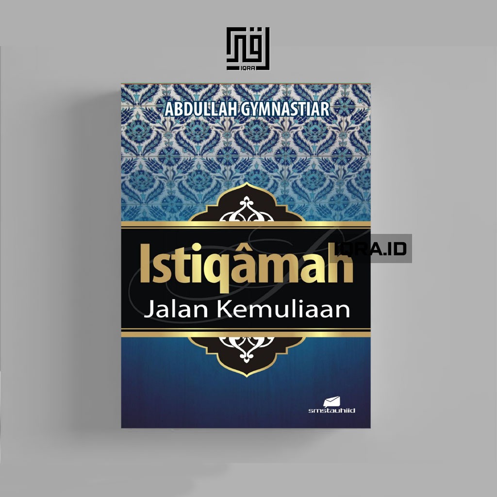 

[0149] Istiqamah Jalan Kemuliaan - Abdulah Gymnastiar