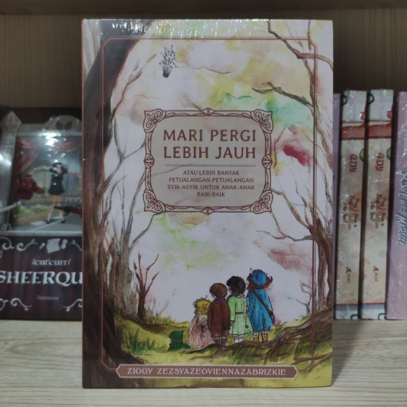 novel MARI PERGI LEBIH JAUH by Ziggy Z