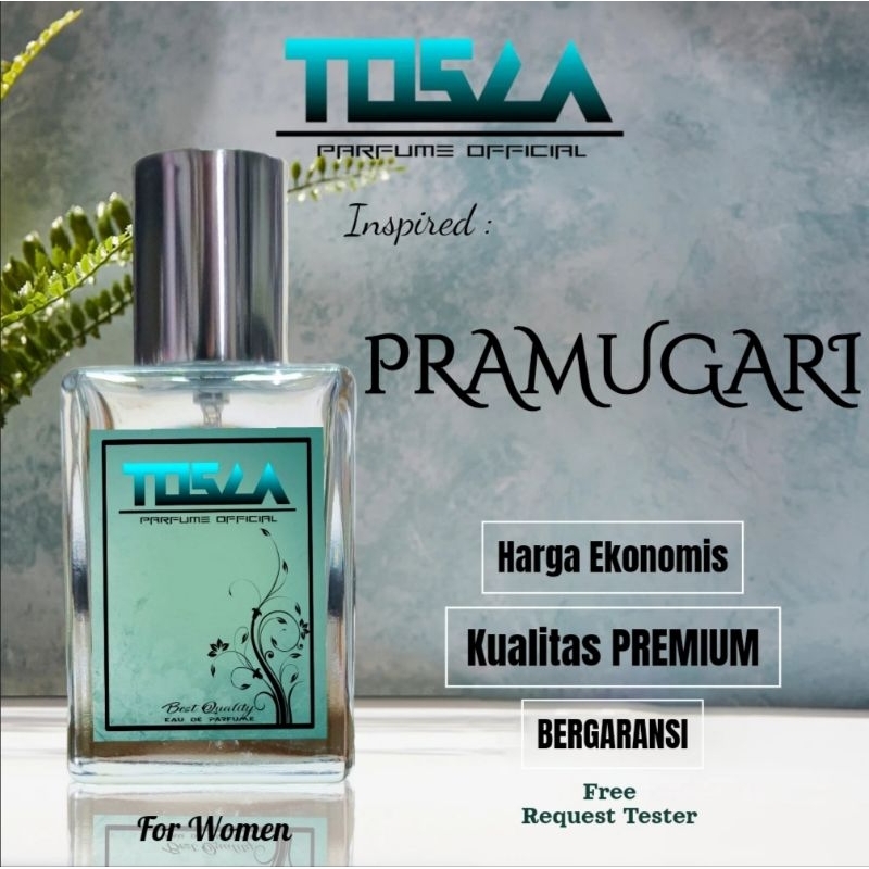 TOSCA Parfume - PRAMUGARI | Parfume pria dan wanita berkualitas PREMIUM 30 ML tahan lama - Eau de Pa