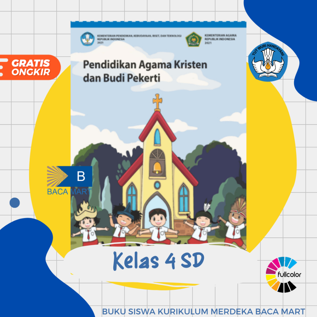 Buku Siswa AGAMA KRISTEN Kelas 4 SD Kurikulum Merdeka Pendidikan Agama Kristen Kelas 4 SD Kurmer