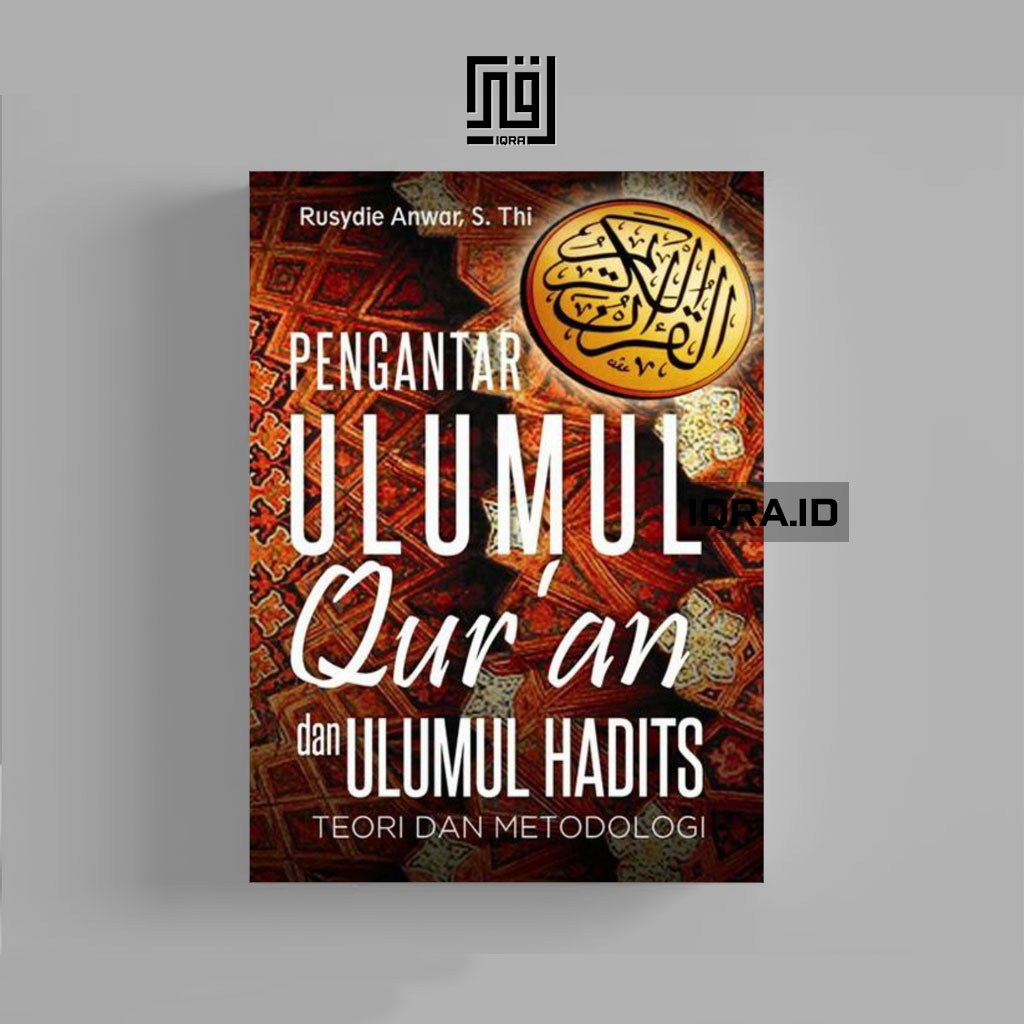 

[0537] Pengantar Ulumul Qur'an dan Ulumul Hadits - Rusydie Anwar